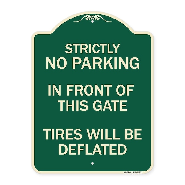 Signmission Strictly No Parking in Front of This Gate Tires Will Deflated Aluminum Sign, 24" x 18", G-1824-22833 A-DES-G-1824-22833 - main